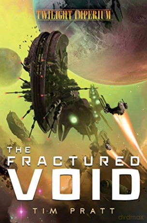 The Fractured Void: A Twilight Imperium Novel - Tim Pratt [KSIĄŻKA]