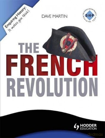 The French Revolution Enquiring History Series - Dave Martin [KSIĄŻKA]