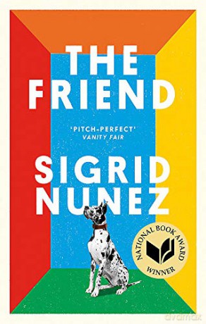 The Friend: Winner of the National Book Award for Fiction and a New York Times bestseller - Sigrid Nunez [KSIĄŻKA]