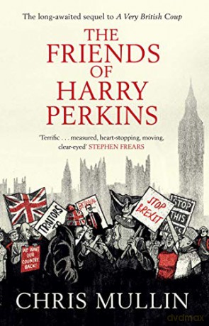 The Friends of Harry Perkins - Chris Mullin [KSIĄŻKA]