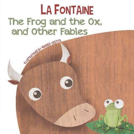 The Frog and the Ox, and Other Fables - de La Fontaine [KSIĄŻKA]