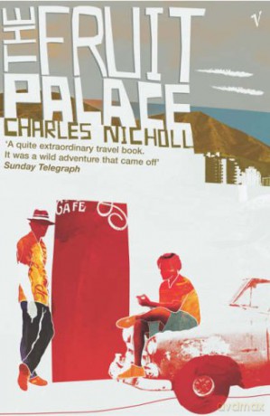 The Fruit Palace - Charles Nicholl [KSIĄŻKA]