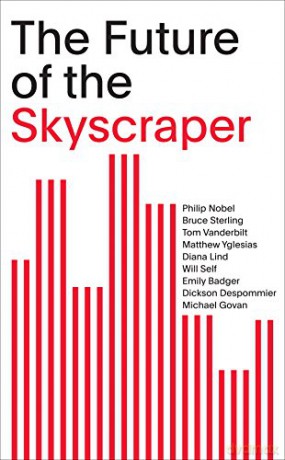 The Future of the Skyscraper: SOM Thinkers Series - Bruce Sterling [KSIĄŻKA]