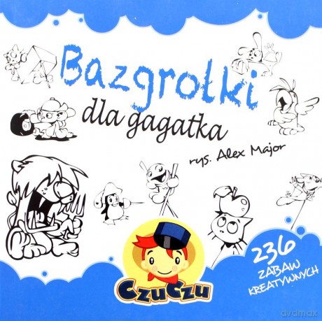 Czuczu Bazgrołki Dla Gagatka [KSIĄŻKA]