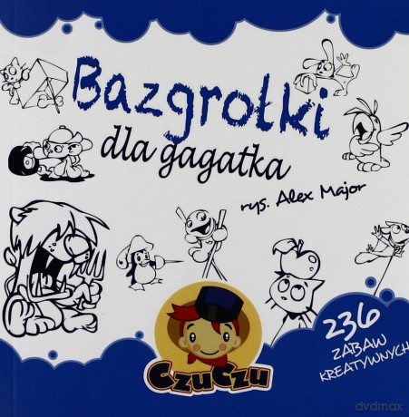 Czuczu Bazgrołki Dla Gagatka [KSIĄŻKA]