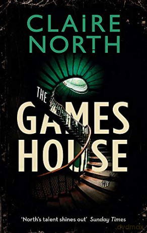 The Gameshouse: Claire North - Claire North [KSIĄŻKA]
