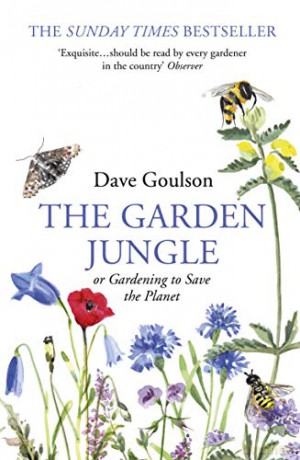 The Garden Jungle: or Gardening to Save the Planet - Dave Goulson [KSIĄŻKA]