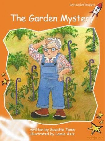 The Garden Mystery Fluency Level 1 Fiction Set C: Fluency Level 1 Fiction Set C: The Garden Mystery - Suzette Toms [KSIĄŻKA]