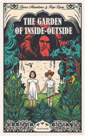 The Garden of Inside-Outside: by Chiara Mezzalama - Chiara Mezzalama [KOMIKS]