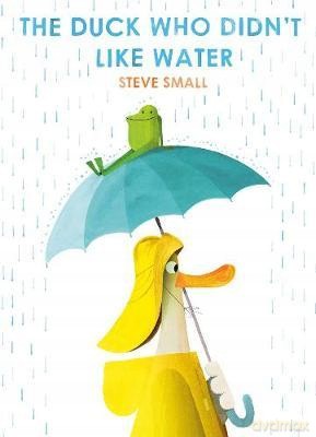 The Duck Who Didn't Like Water - Steve Small [KSIĄŻKA]