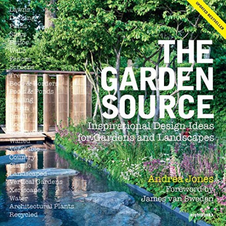 The Garden Source: Inspirational Design Ideas for Gardens and Landscapes - Andrea Jones [KSIĄŻKA]