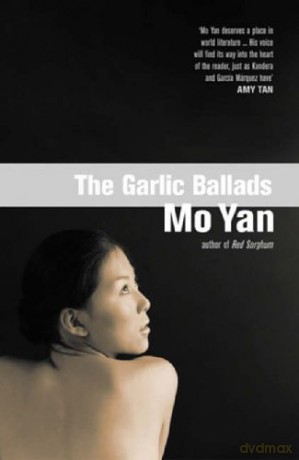 The Garlic Ballads - Mo Yan [KSIĄŻKA]