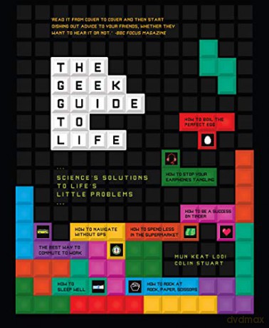 The Geek Guide to Life: Science's Solutions to Life's Little Problems - Mun-Keat Looi [KSIĄŻKA]