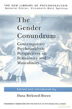 The Gender Conundrum: Contemporary Psychoanalytic Perspectives on Femininity and Masculinity: 0018 New Library of Psychoanalysis - Dana Birksted-Breen [KSIĄŻKA]