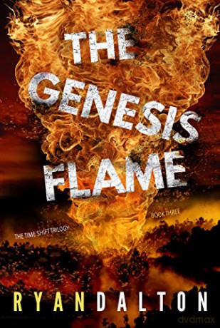 The Genesis Flame Time Shift Trilogy - Ryan Dalton [KSIĄŻKA]