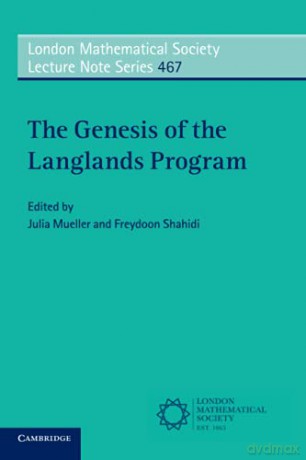 The Genesis of the Langlands Program London Mathematical Society Lecture Note Series, Series Number 467 - Julia Mueller [KSIĄŻKA]