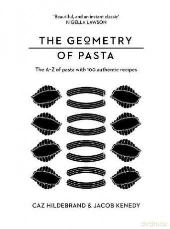 The Geometry of Pasta - Jacob Kenedy [KSIĄŻKA]