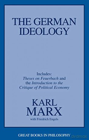 The German Ideology: Including Theses on Feuerbach and an Introduction to the Critique of Political Economy Great Books in Philosophy: Including Thesis on Feuerbach - Karl Marx [KSIĄŻKA]