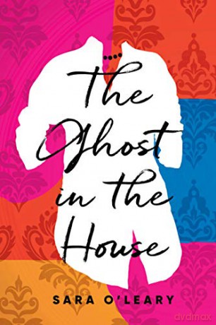 The Ghost in the House - Sara O'Leary [KSIĄŻKA]