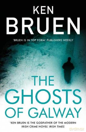 The Ghosts of Galway - Ken Bruen [KSIĄŻKA]