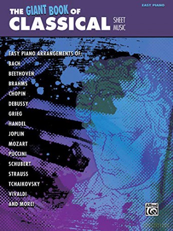 The Giant Book of Classical Piano Sheet Music: Easy Piano Giant Book of Sheet Music [KSIĄŻKA]