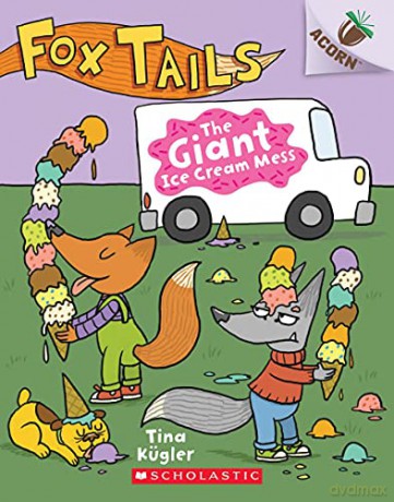 The Giant Ice Cream Mess Scholastic Acorn: Fox Tails - Tina Kugler [KSIĄŻKA]