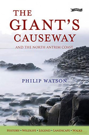The Giant's Causeway: And the North Antrim Coast - Philip Watson [KSIĄŻKA]