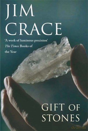 The Gift of Stones - Jim Crace [KSIĄŻKA]