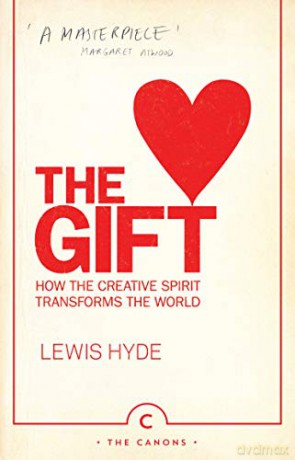 The Gift: How the Creative Spirit Transforms the World Canons - Lewis Hyde [KSIĄŻKA]