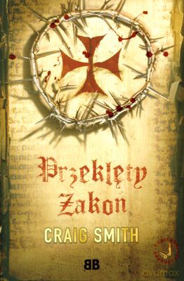 Przeklęty Zakon - Craig Smith [KSIĄŻKA]