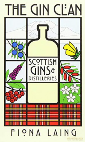 The Gin Clan: Scottish Gins and Distilleries - Fiona Laing [KSIĄŻKA]