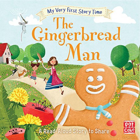 The Gingerbread Man: Fairy Tale with picture glossary and an activity My Very First Story Time - Pat-a-Cake [KSIĄŻKA]