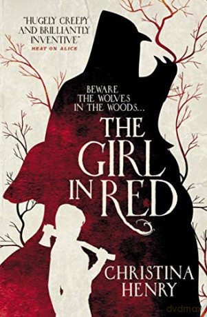 The Girl in Red: Christina Henry - Christina Henry [KSIĄŻKA]