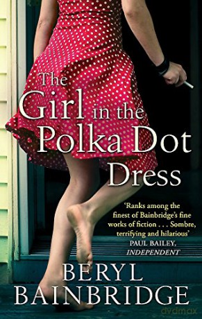 The Girl In The Polka Dot Dress - Beryl Bainbridge [KSIĄŻKA]