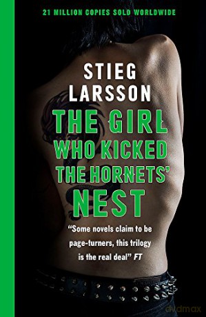 The Girl Who Kicked the Hornets' Nest: The third unputdownable novel in the Dragon Tattoo series - 100 million copies sold worldwide Millennium - Stieg Larsson [KSIĄŻKA]
