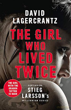 The Girl Who Lived Twice: A Thrilling New Dragon Tattoo Story Millennium - David Lagercrantz [KSIĄŻKA]