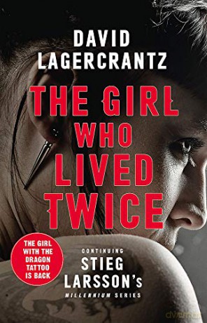 The Girl Who Lived Twice: A Thrilling New Dragon Tattoo Story Millennium - David Lagercrantz [KSIĄŻKA]