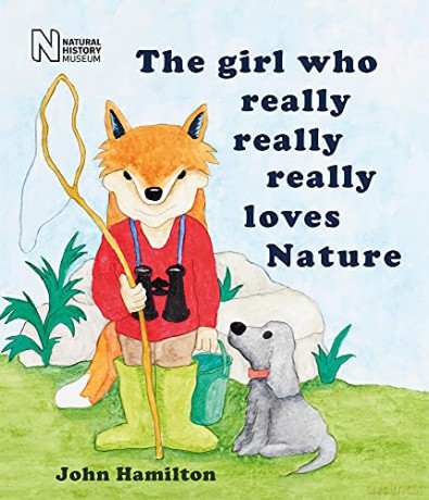 The girl who really, really, really loves Nature - John Hamilton [KSIĄŻKA]