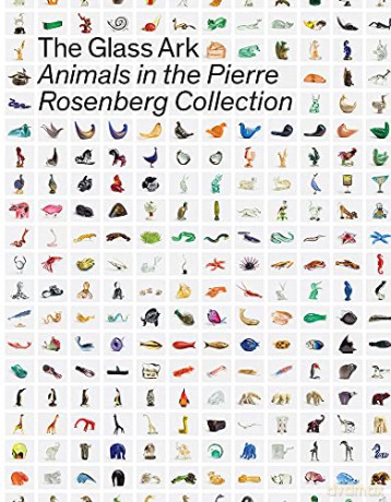 The Glass Ark: Animals in the Pierre Rosenberg Collection - Giordana Naccari [KSIĄŻKA]