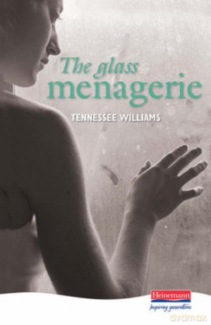 The Glass Menagerie Heinemann Plays For 14-16+ - Tennessee Williams [KSIĄŻKA]