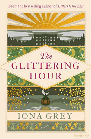 The Glittering Hour: The most heartbreakingly emotional historical romance you'll read this year - Iona Grey [KSIĄŻKA]