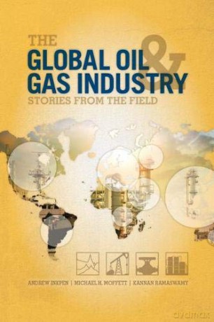 The Global Oil and Gas Industry: Case Studies from the Field - Andrew Inkpen [KSIĄŻKA]