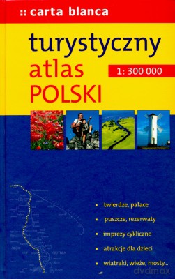 Turystyczny Atlas Polski - Praca Zbiorowa [KSIĄŻKA]