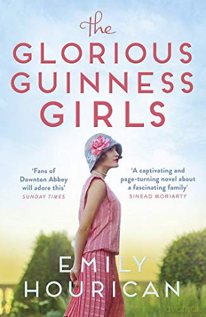 The Glorious Guinness Girls - Emily Hourican [KSIĄŻKA]