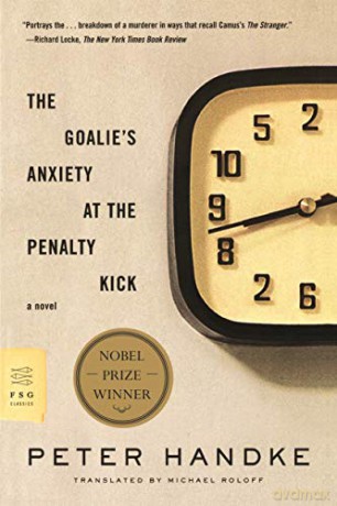 The Goalie's Anxiety at the Penalty Kick FSG Classics - Peter Handke [KSIĄŻKA]