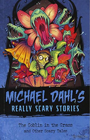 The Goblin in the Grass: And Other Scary Tales Michael Dahl's Really Scary Stories - Michael Dahl [KSIĄŻKA]