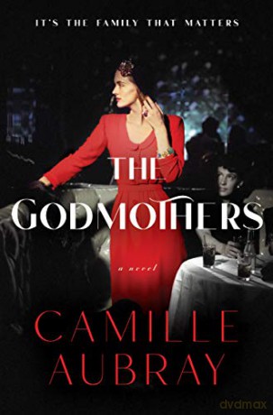 The Godmothers: A Novel - Camille Aubray [KSIĄŻKA]