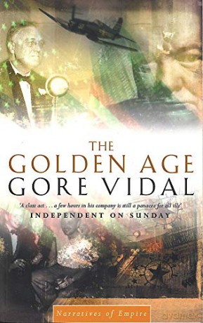 The Golden Age: Number 7 in series Narratives of empire - Gore Vidal [KSIĄŻKA]