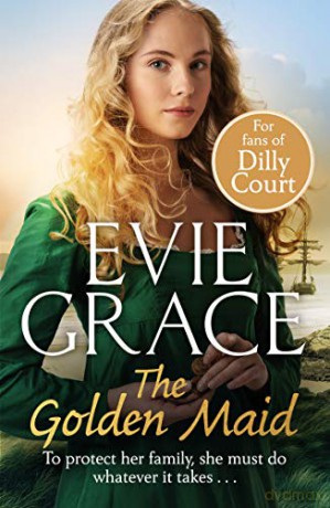 The Golden Maid The Smuggler's Daughters - Evie Grace [KSIĄŻKA]