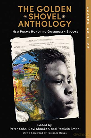 The Golden Shovel Anthology: New Poems Honoring Gwendolyn Brooks [KSIĄŻKA]
